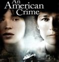 An American Crime (2007)