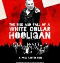THE RISE AND FALL OF A WHITE COLLAR HOOLIGAN (2012)