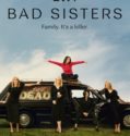 Bad Sisters  (2022-)